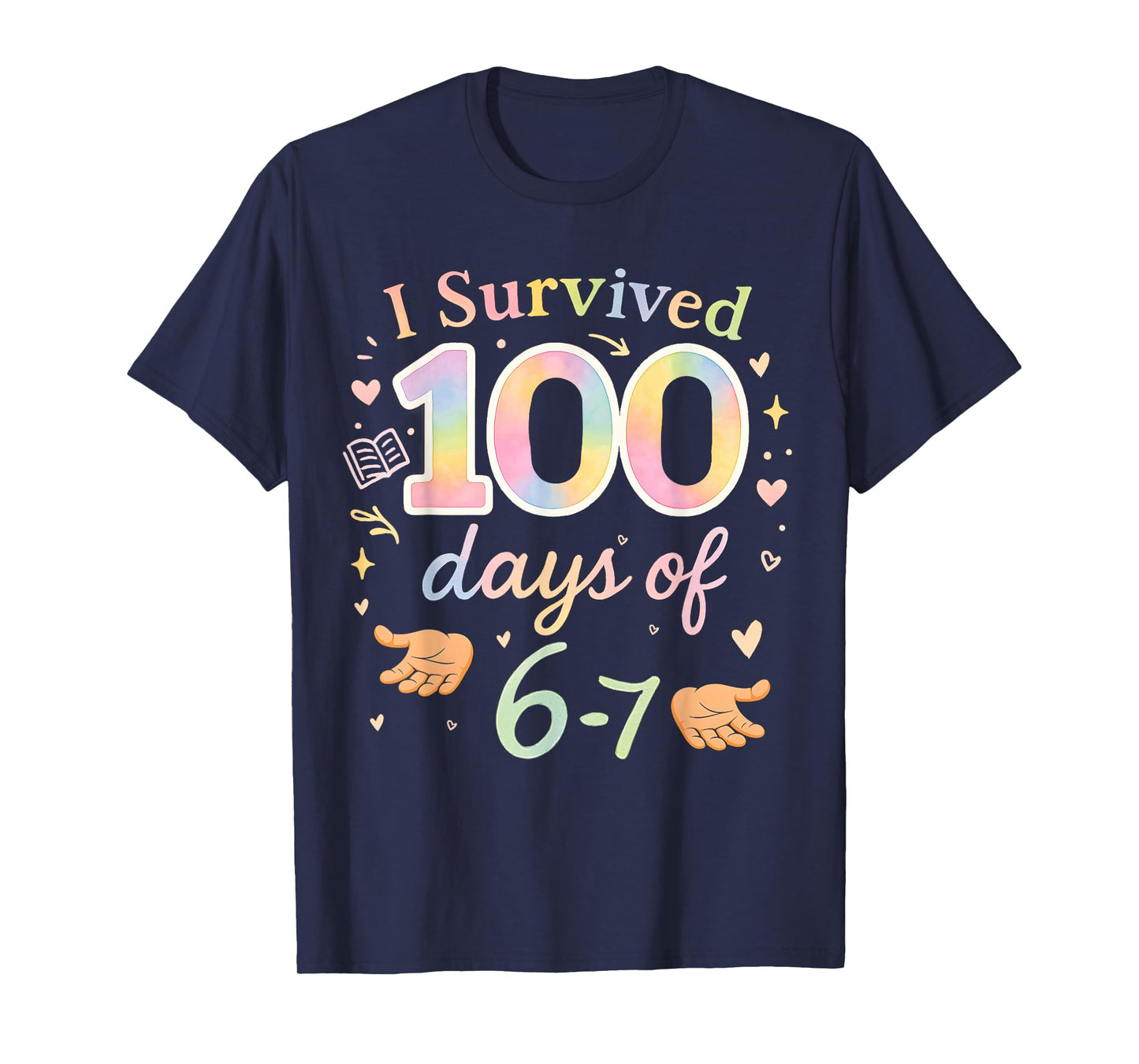 Funny 67 100th Day of School Teacher 100 Days 6 7 Meme 6-7 T-Shirt