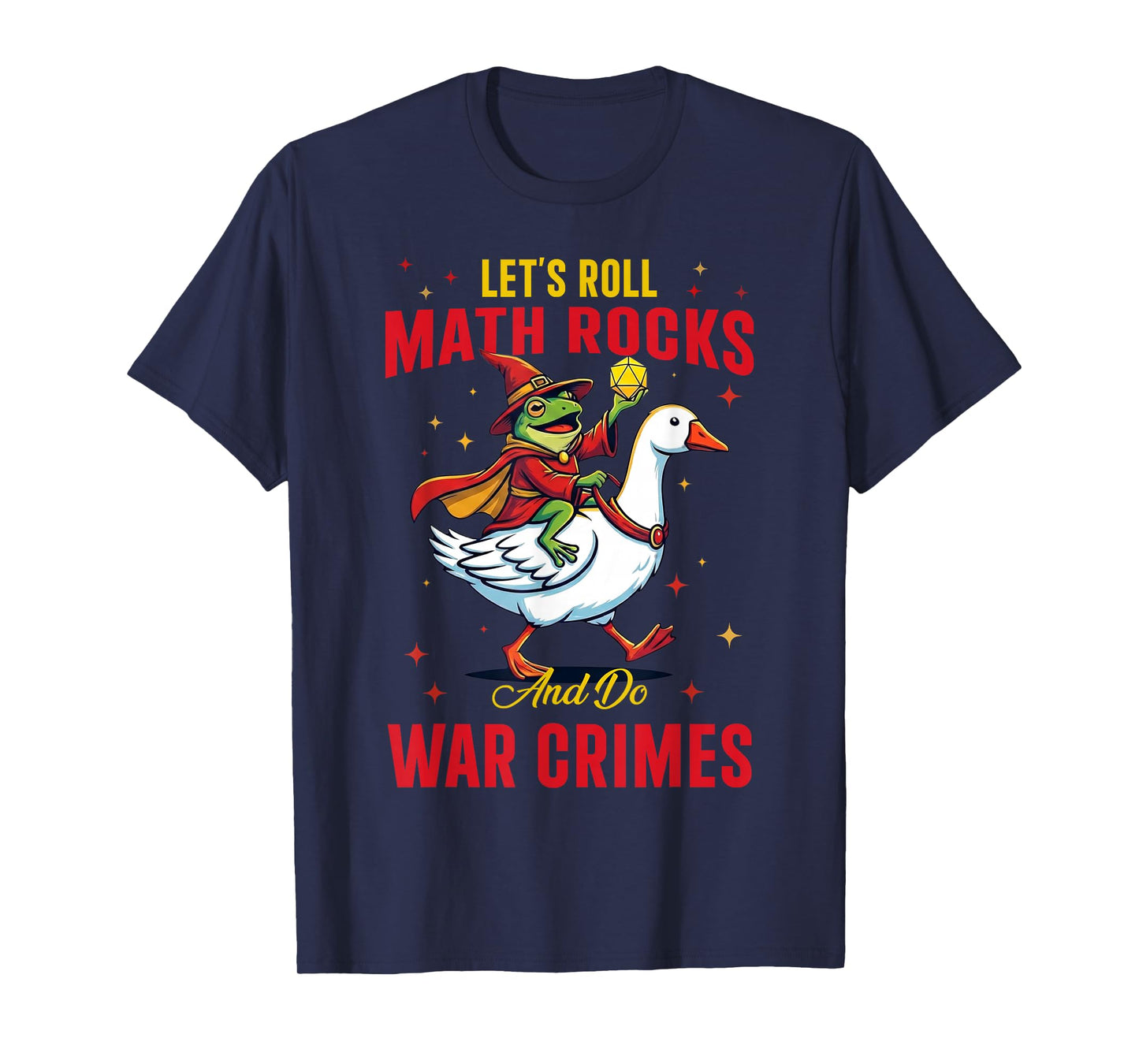Funny Frog Let's Roll Math Rocks and Do War Crimes T-Shirt