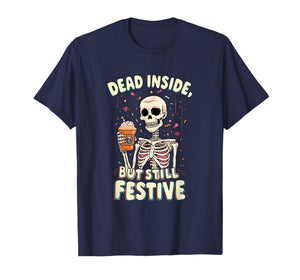 Tired But Still Festive | Funny Skeleton Coffee Halloween T-Shirt
