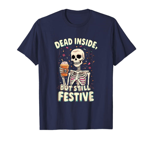 Tired But Still Festive | Funny Skeleton Coffee Halloween T-Shirt