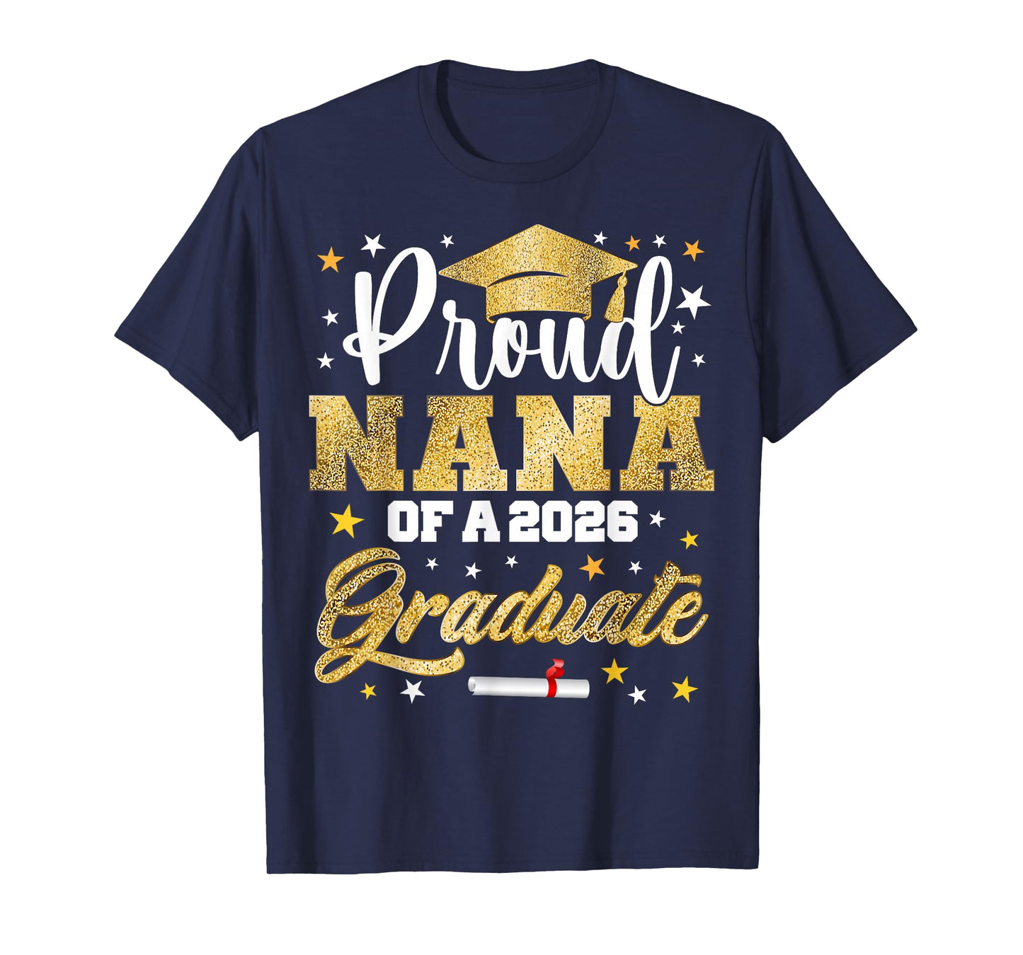 Proud Nana of 2026 Graduate Awesome Family College T-Shirt