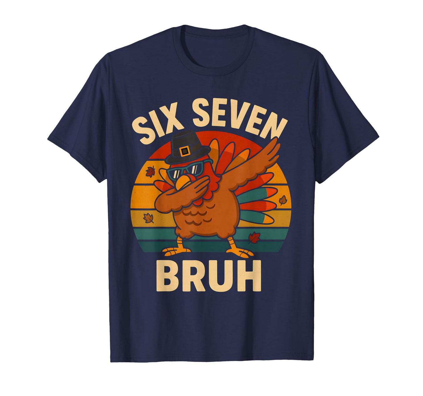 67 Thanksgiving Bruh Dabbing Turkey Funny Six Seven Meme T-Shirt