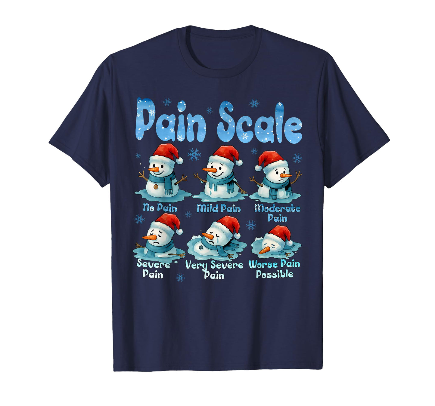 Pain Scale Snowman Healthcare Worker Pain Assessment Nurse T-Shirt