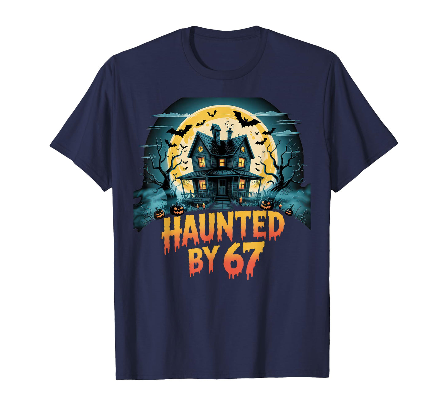 Haunted by 67 Funny Six Seven Meme 6 7 Halloween Costume T-Shirt