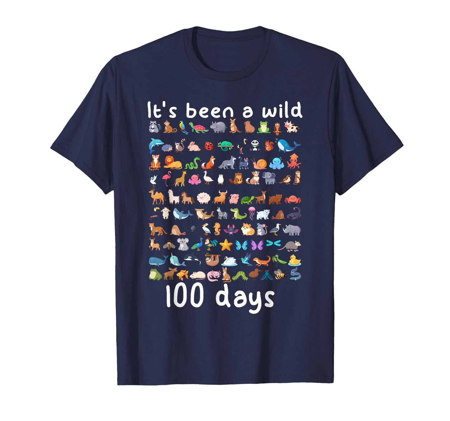100 Days of School Wild Animal It's Been a Wild 100 Days T-Shirt