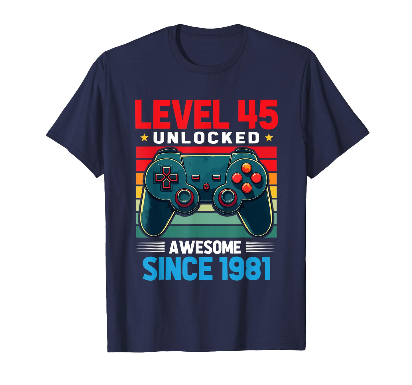 Level 45 Unlocked Awesome Since 1981 45th Birthday Gaming T-Shirt