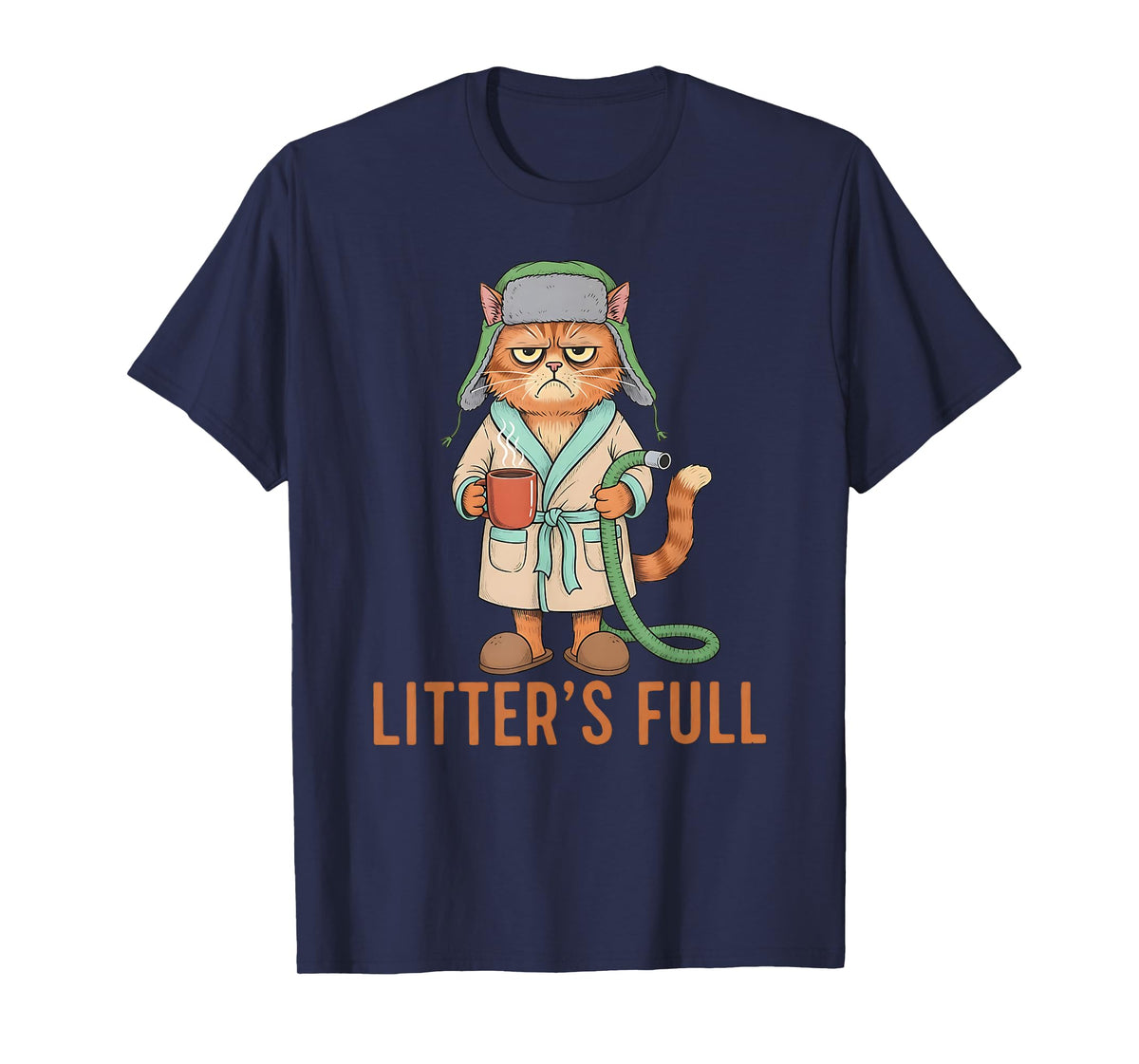 Funny Litter’s Full Cat Parody Shirt Litter’s Full T-Shirt