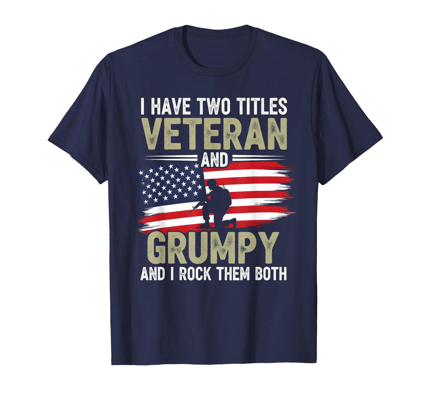 Man Funny Grumpy Old Dad Grandpa US Military Veterans Day T-Shirt