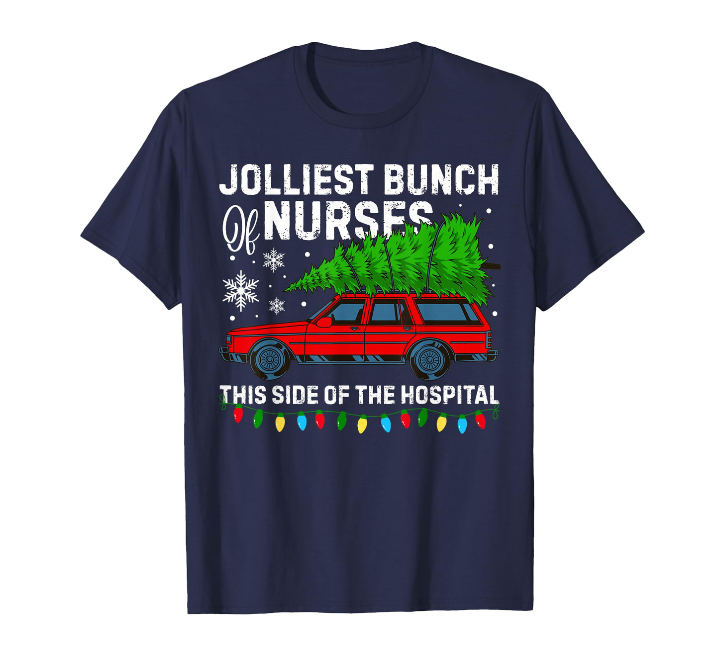 Jolliest Bunch of Nurses This Side of The Hospital Christmas T-Shirt