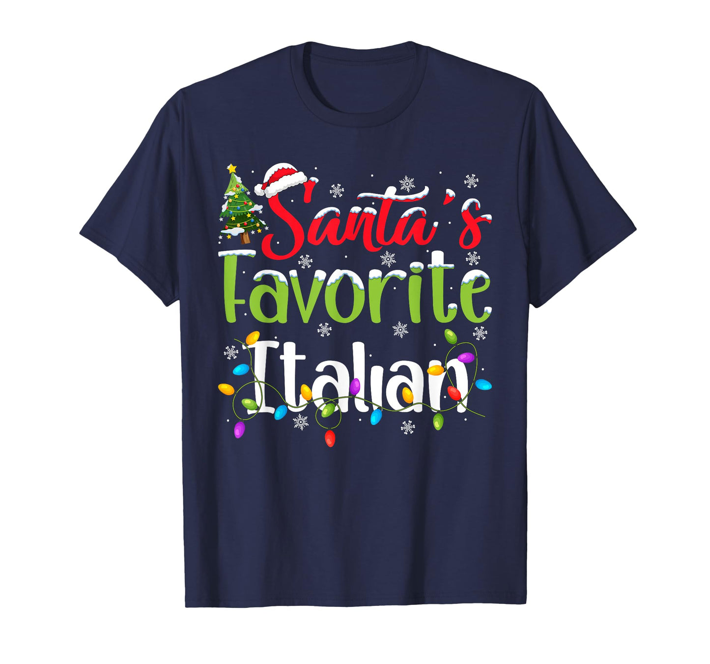 Santa Favorite Italian Christmas Lights Funny Family Xmas T-Shirt