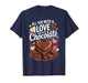All You Need is Love and Chocolate Candy Heart T-Shirt