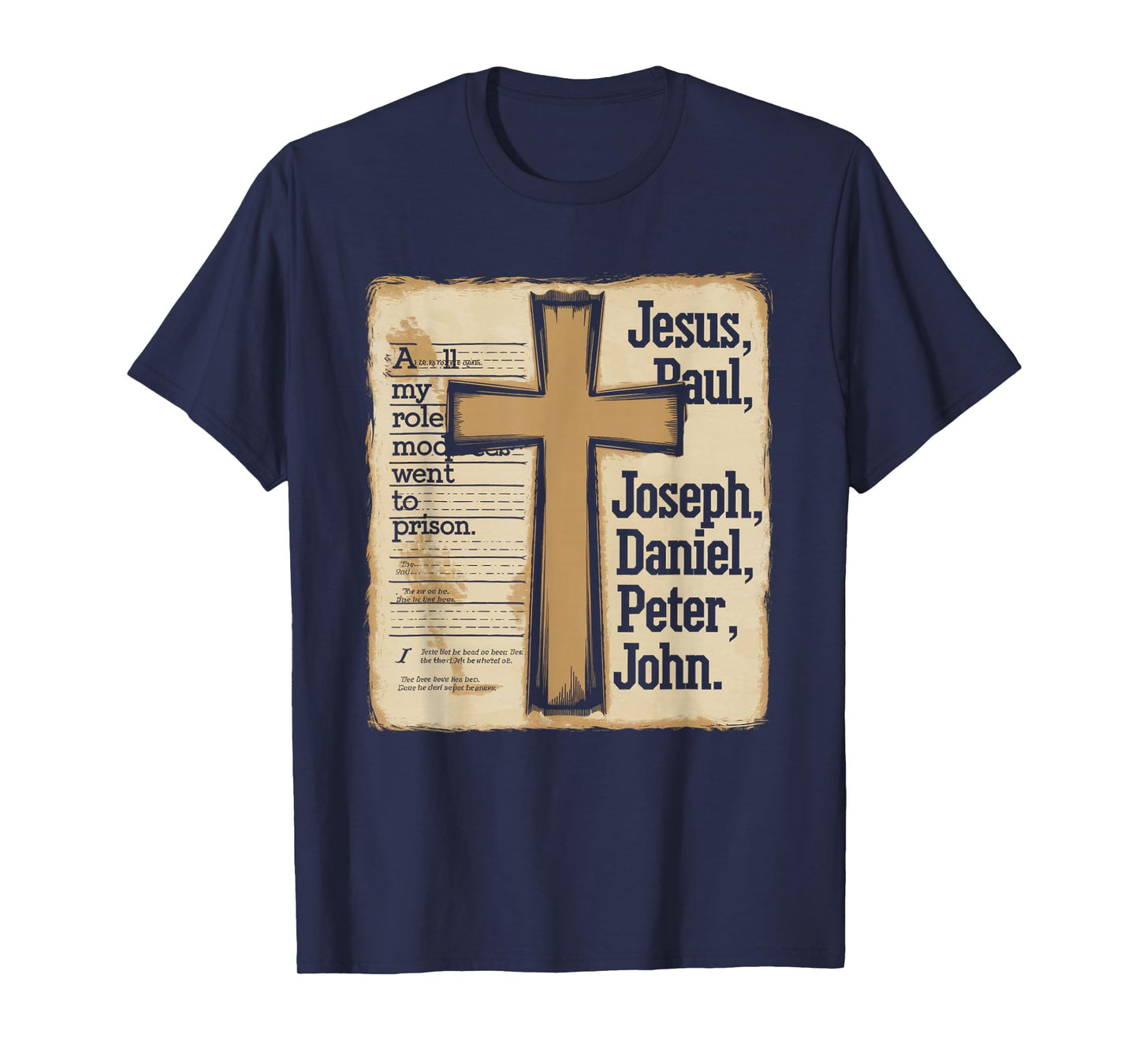 All My Role Models Went to Prison Jesus God Bible Gospel T-Shirt