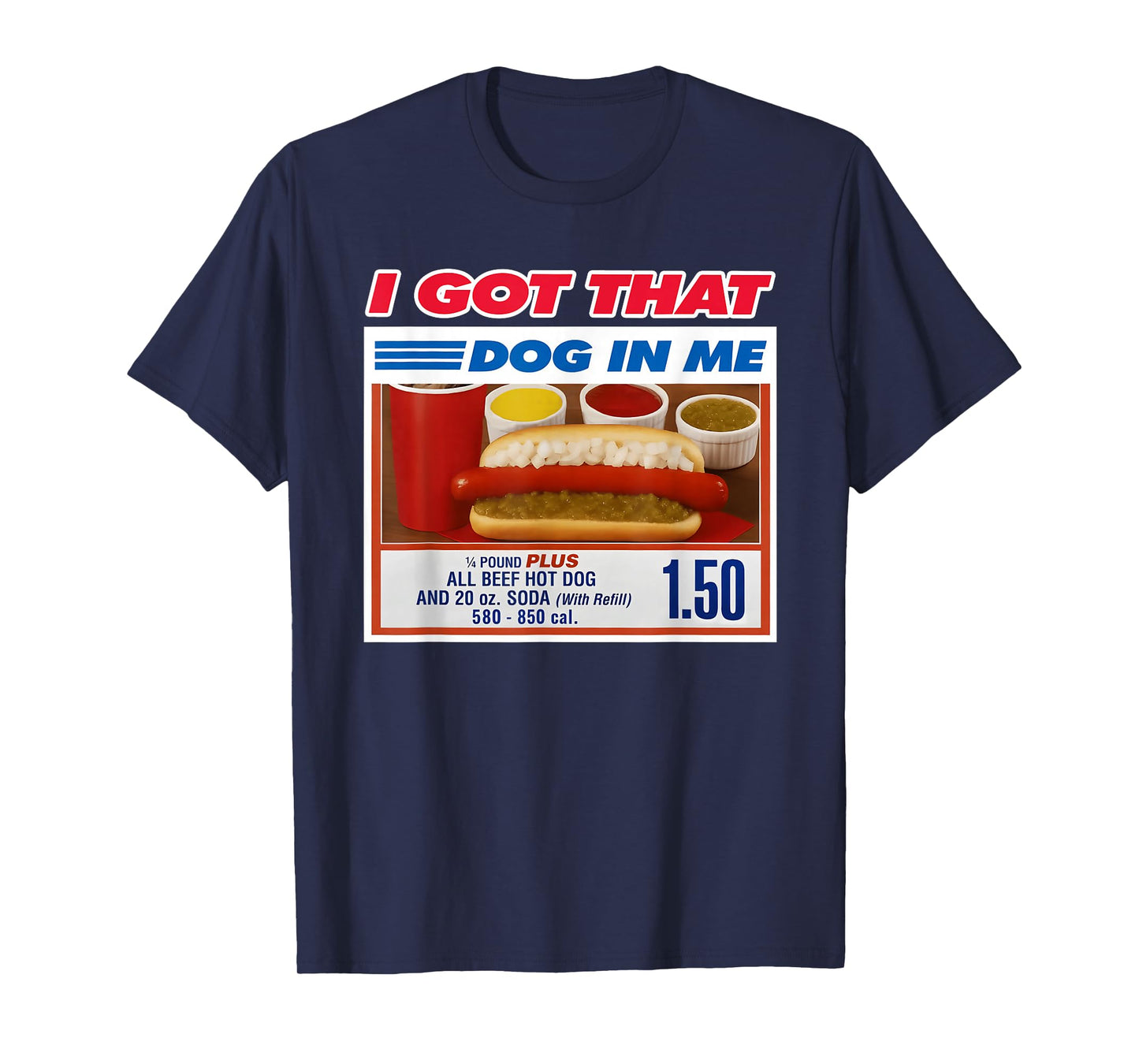I Got That Dog in Me Funny Hotdog Christmas Ugly Style T-Shirt