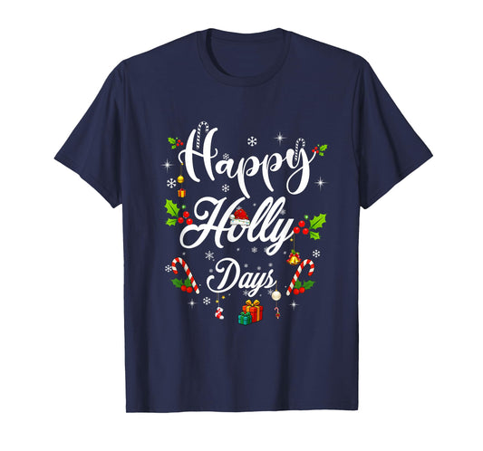 Happy Holly Days Festive Xmas Christmas Matching Family 2025 T-Shirt