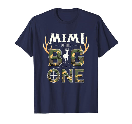 Camo 1st Birthday Hunting Grandma Mimi of The Big One T-Shirt