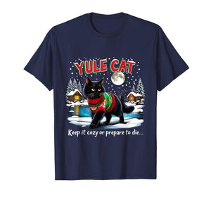 Yule Cat Keep It Cozy Funny Christmas Quote T-Shirt