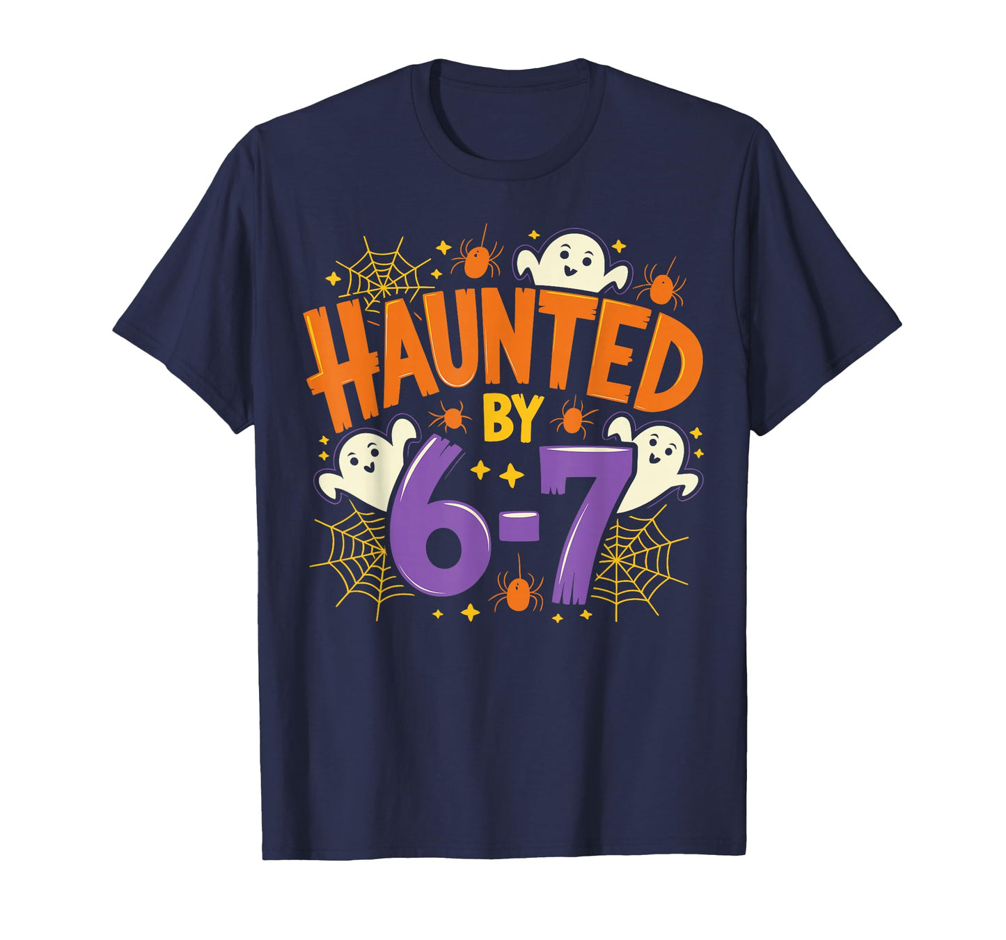 Haunted by 67 Funny Six Seven Meme Spooky Ghost Halloween T-Shirt