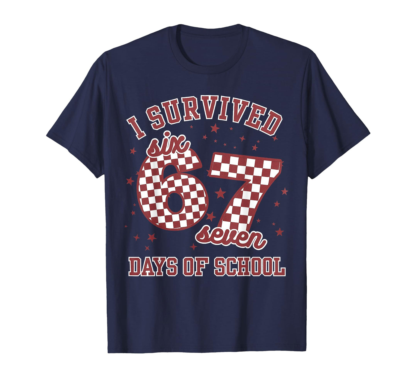 I Survived 67 Days of School Funny 67 Teachers Students Meme T-Shirt