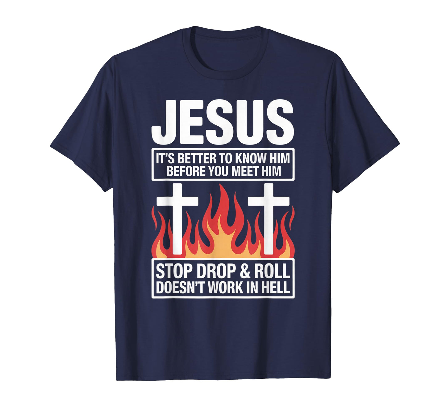 Jesus Its Better to Know Him Before You Meet Him T-Shirt