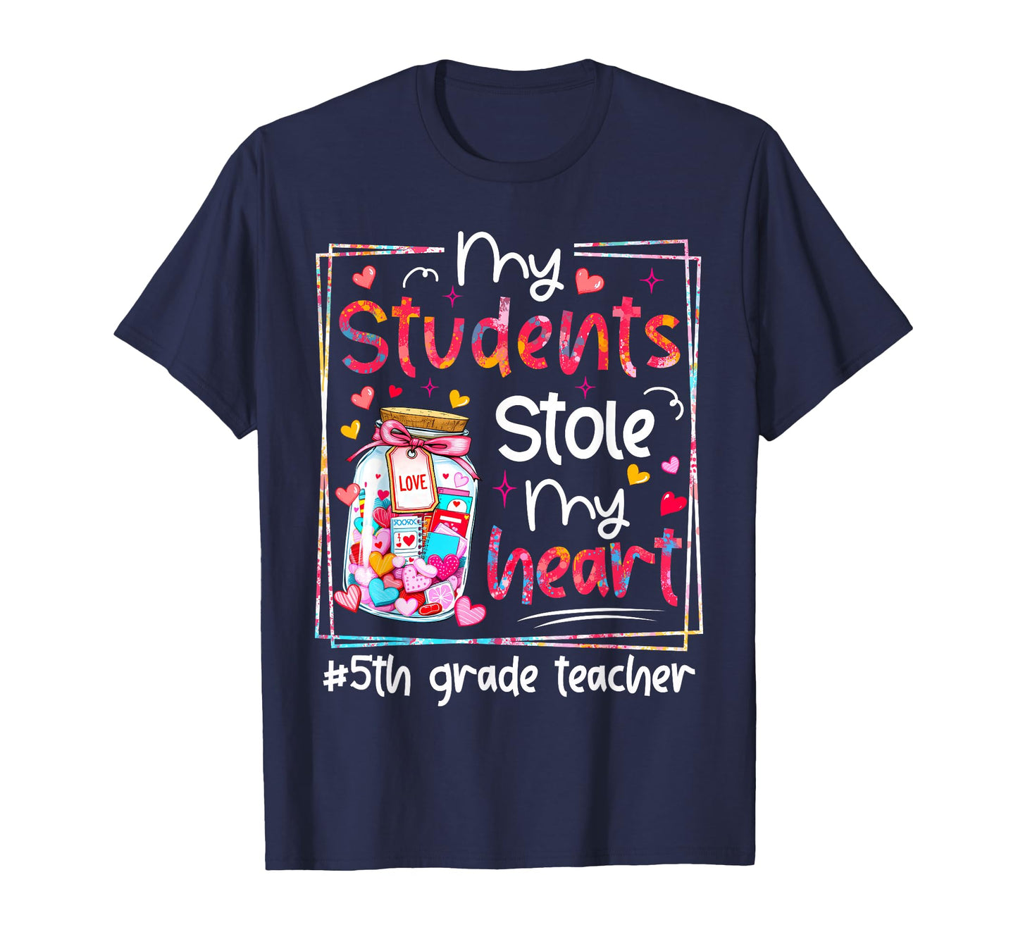 Valentine My Students Stole My Heart 5th Grade Teacher T-Shirt