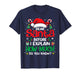 Dear Santa I Can Explain Funny Christmas Men Women Kids T-Shirt