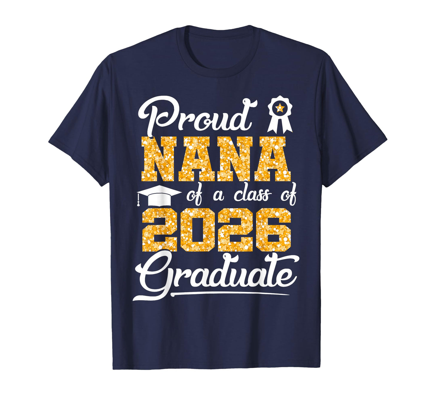 Proud Nana of a Class of 2026 Senior Funny Graduate 2026 T-Shirt