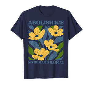 Abolish Ice No Human is Illegal No ICE T-Shirt