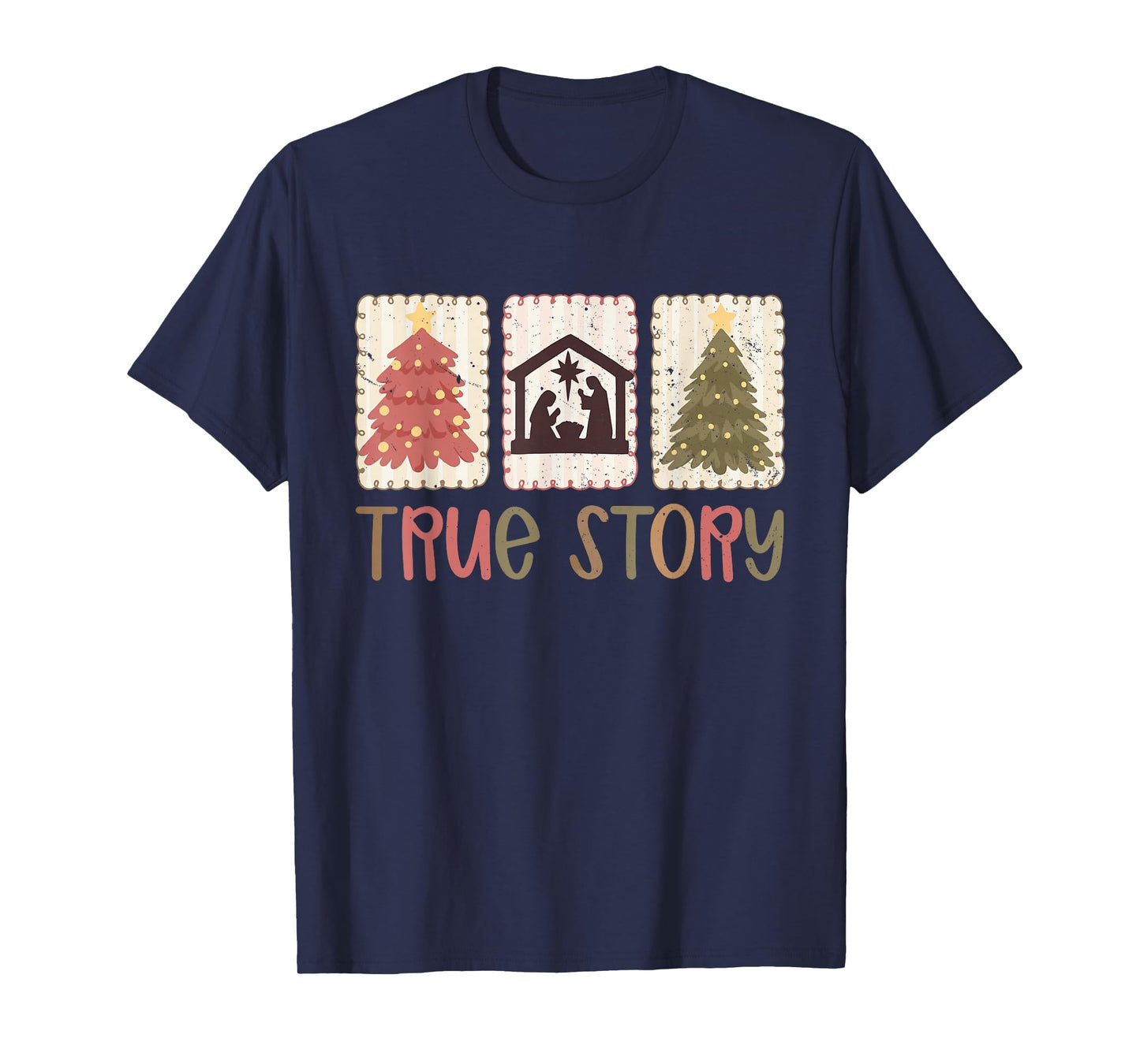 True Story Christmas Nativity Jesus Christian Men Women Kids T-Shirt
