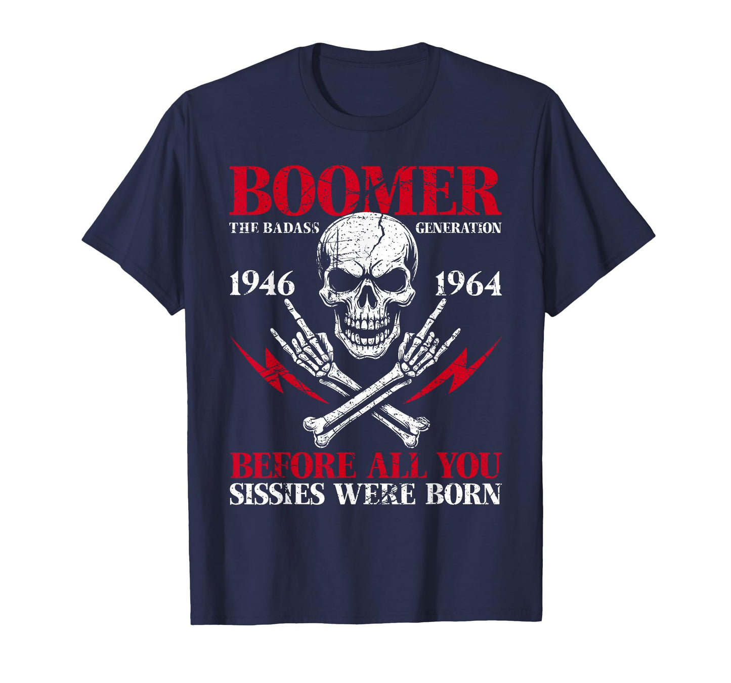 Boomer Generation Badass Before All You Sissies 1946 1964 T-Shirt