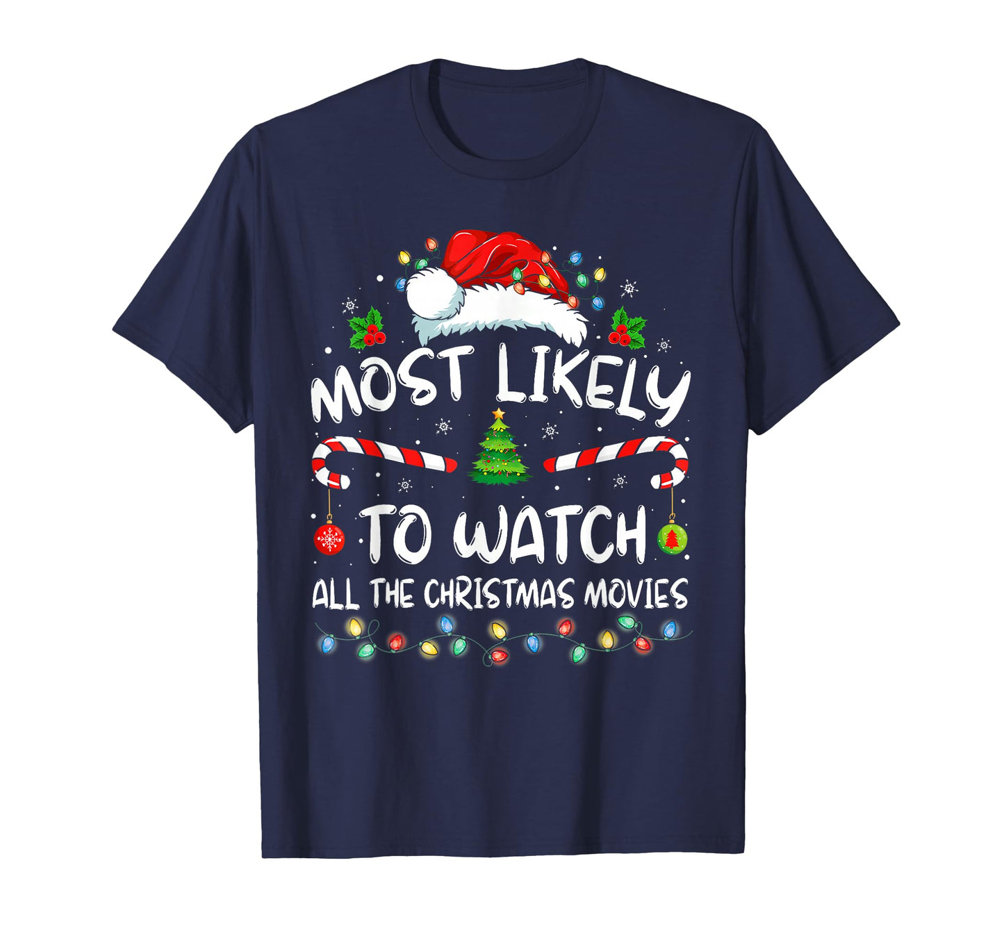 Most Likely to Watch All The Christmas Movies Family Pajamas T-Shirt