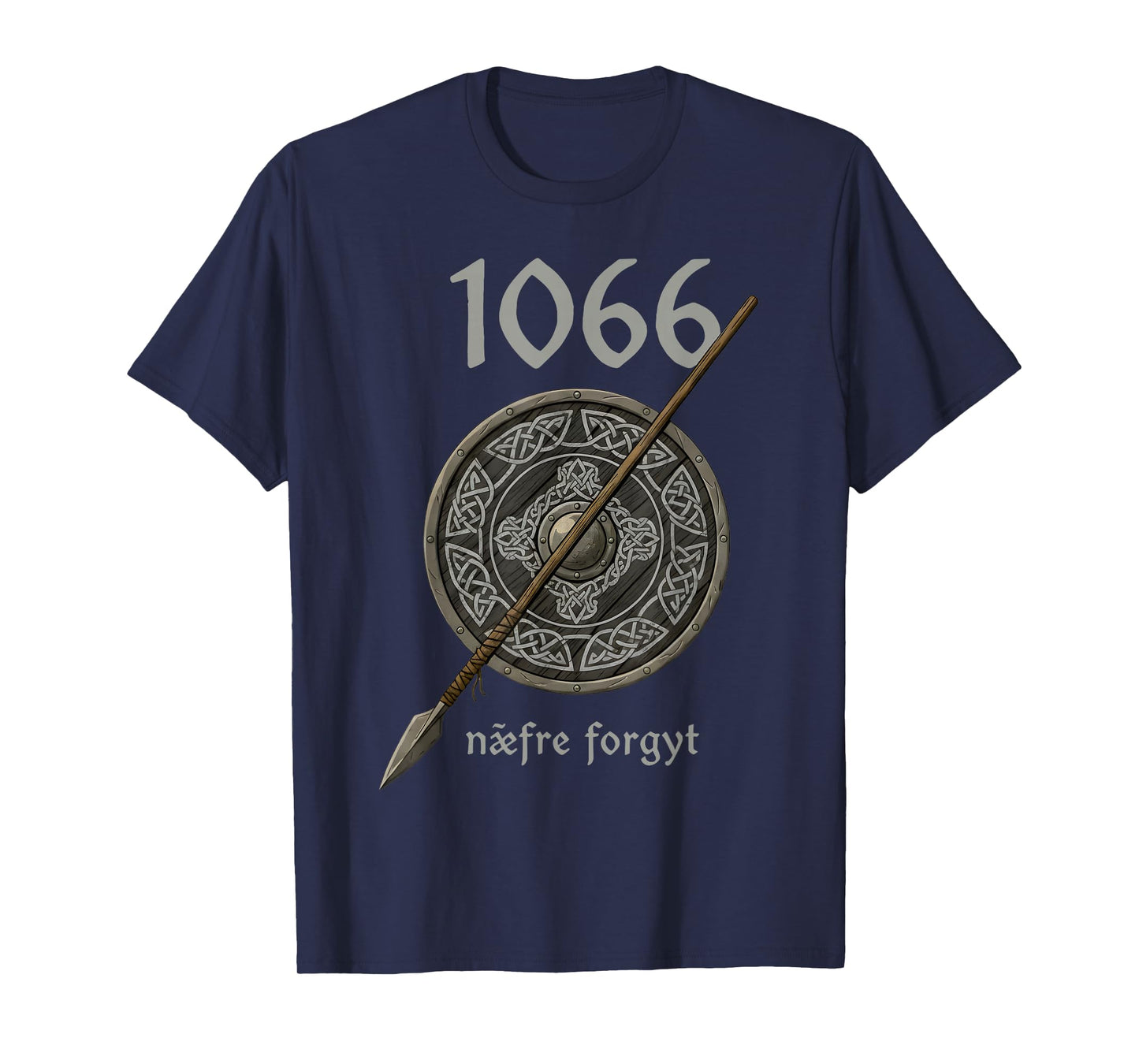 Viking England History Lover 1066 Naefre Forgyt Never Forget T-Shirt