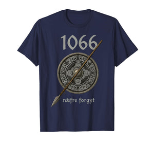 Viking England History Lover 1066 Naefre Forgyt Never Forget T-Shirt