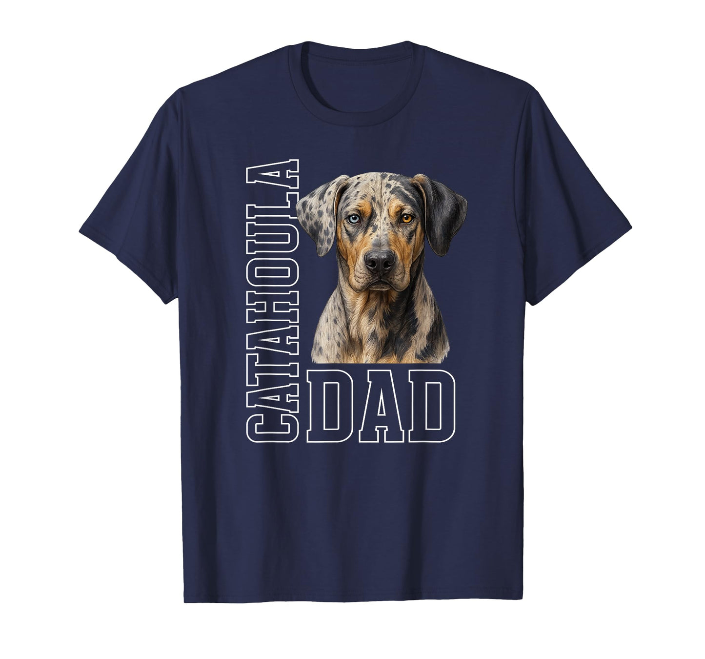 Catahoula Dad Catahoula Leopard Dog Owner Catahoula Lover T-Shirt