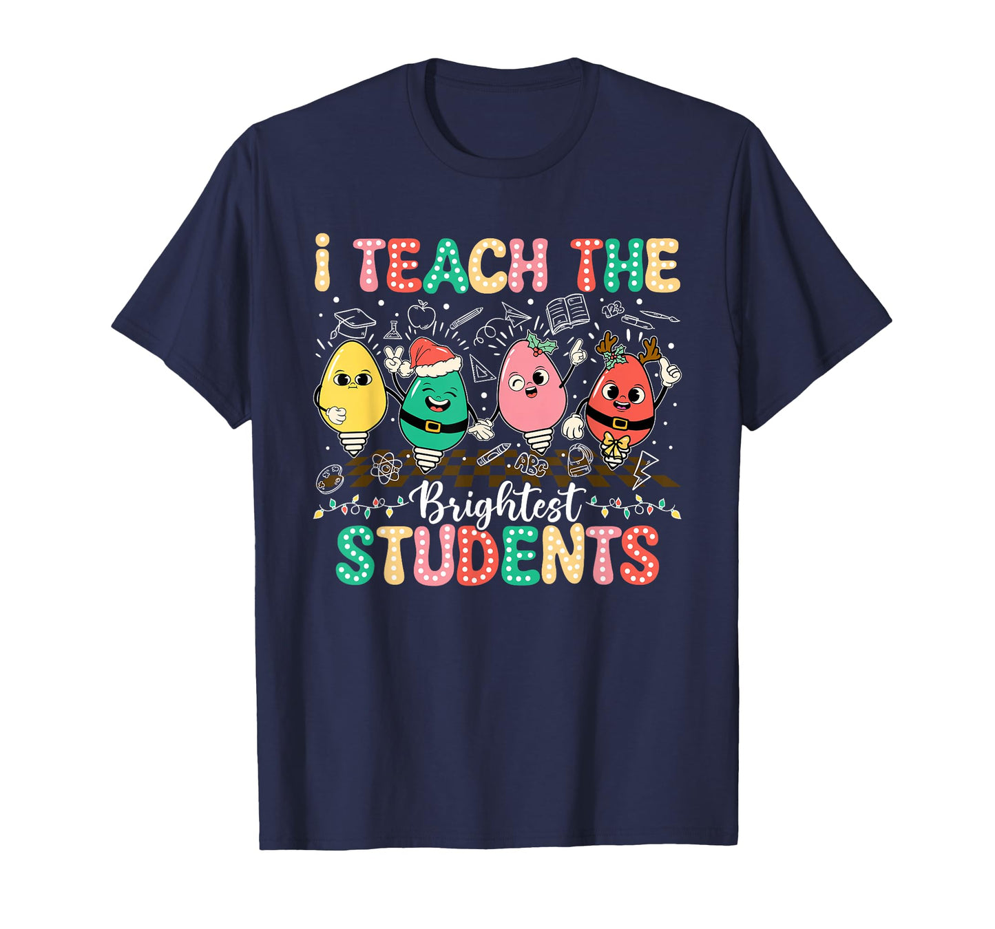 I Teach The Brightest Students Christmas Lights T-Shirt