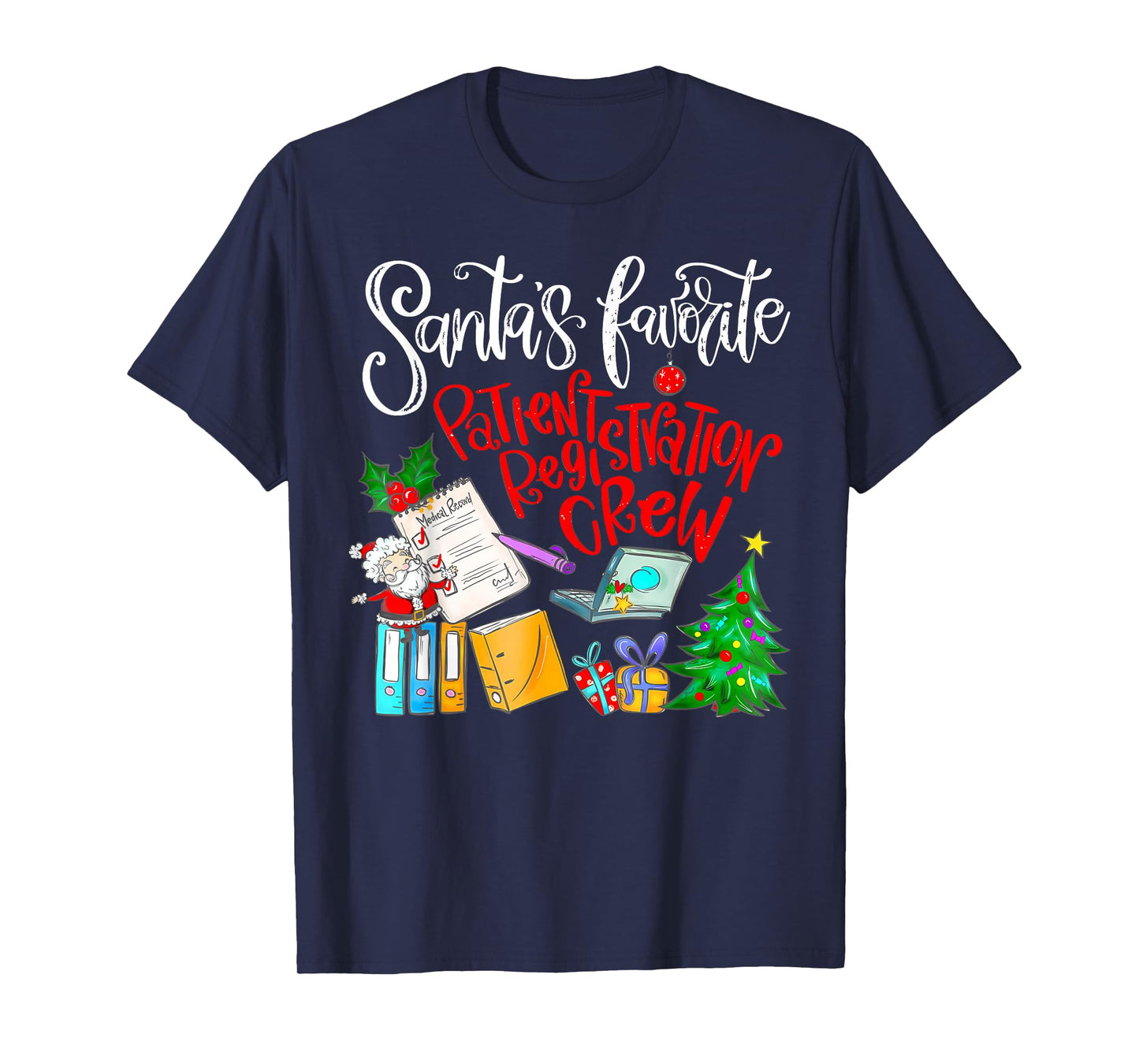 Santa's Favorite Patient Registration Crew Access Christmas T-Shirt