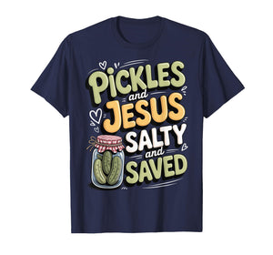 Pickles and Jesus Salty and Saved T-Shirt