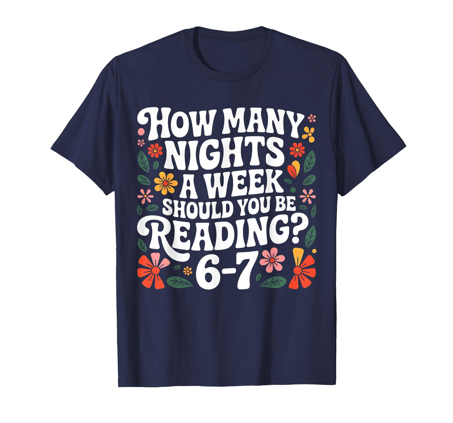 How Many Nights A Week Should You Be Reading 67 Meme Teacher T-Shirt