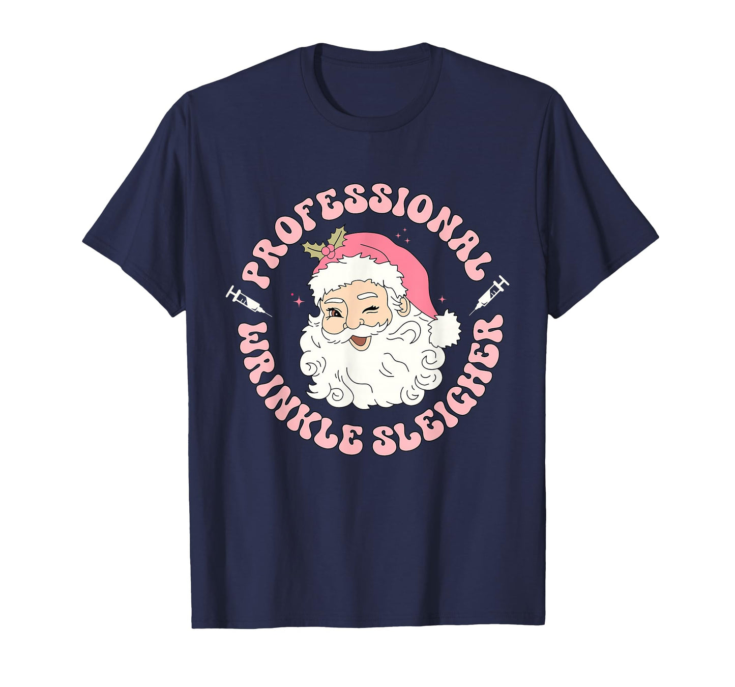 Professional Wrinkle Sleigher Botox Injector Nurse Christmas T-Shirt