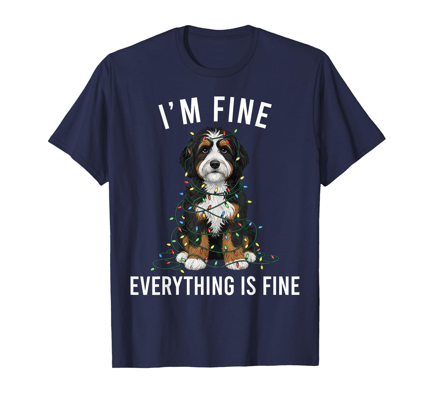 Bernedoodle Christmas I'm Fine Everything is Fine T-Shirt