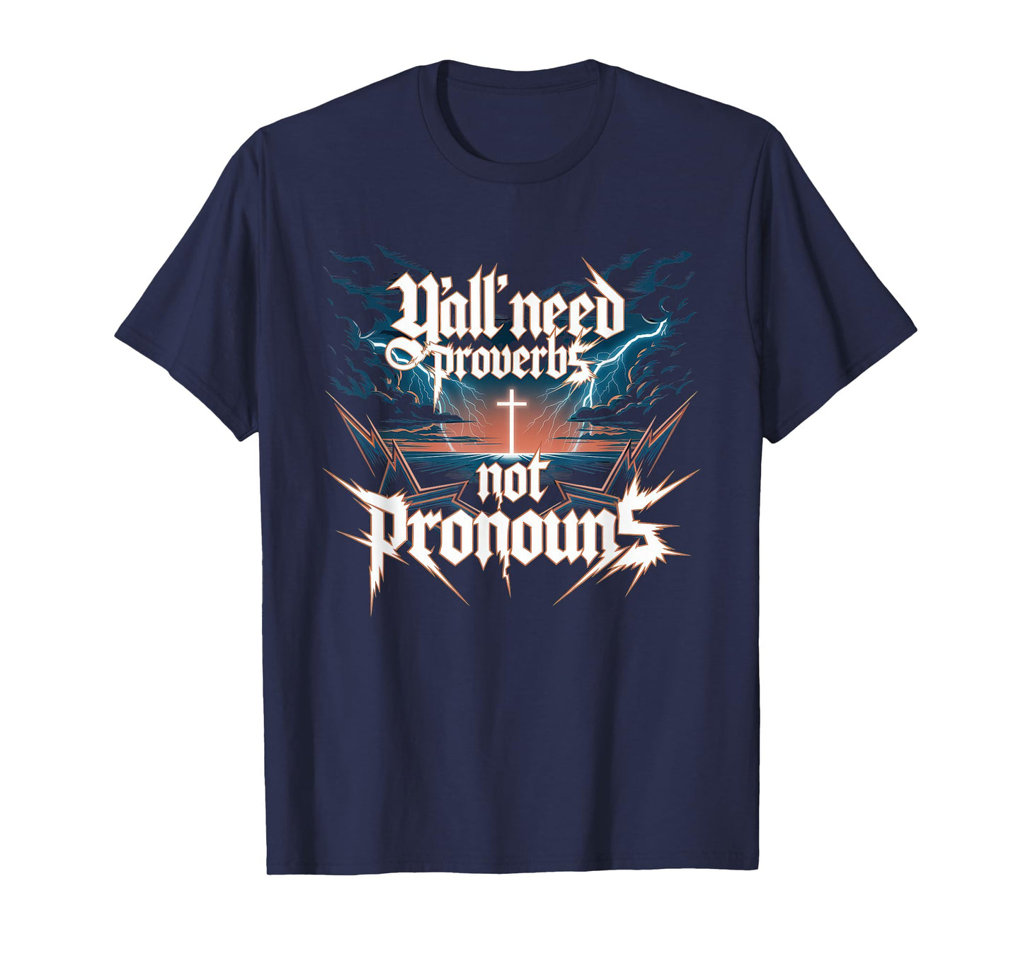 Y'all Need Proverbs Not Pronouns Tshirt Jesus Christianity T-Shirt