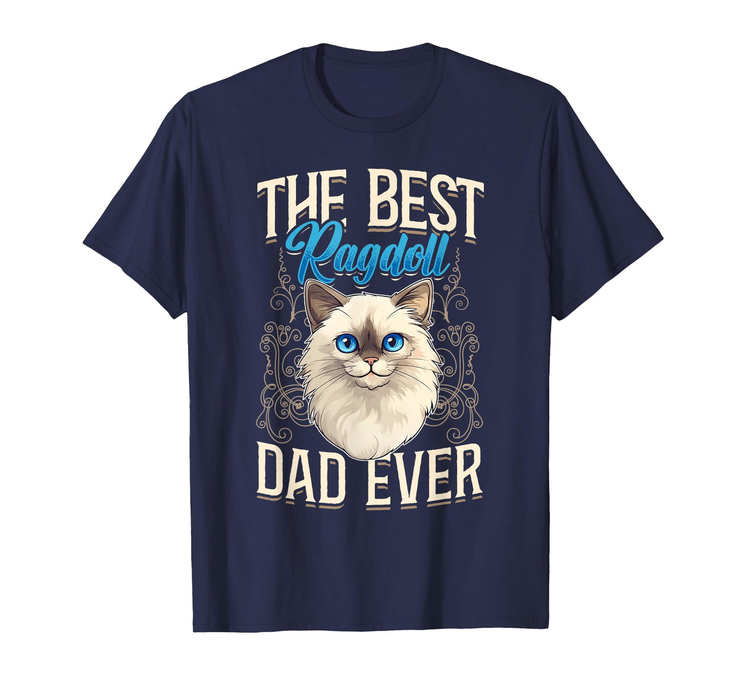 Ragdoll Cat Lover, The Best Ragdoll Dad Ever, Cat Owner T-Shirt