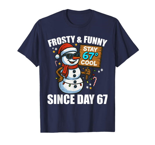 Snowman Frosty and Funny Since Day 67 Meme Christmas T-Shirt