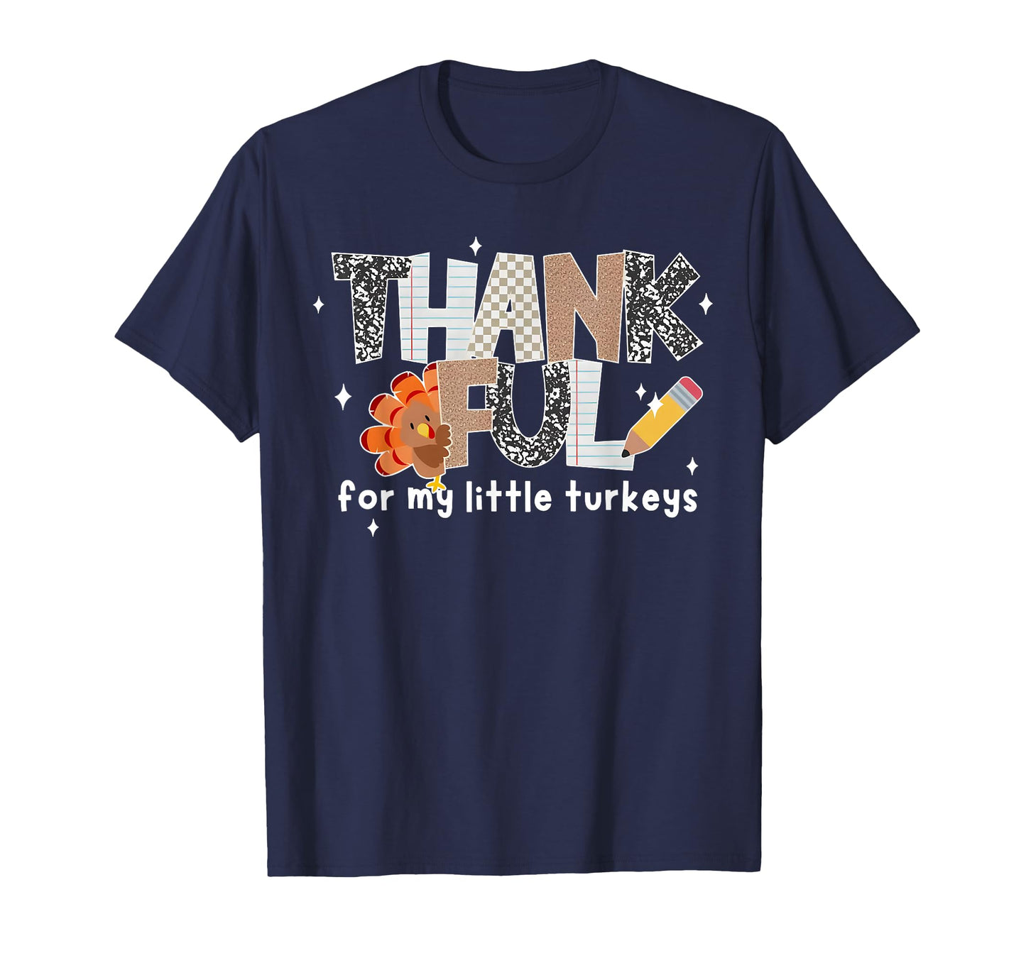 Thankful for My Little Turkeys Teacher Thanksgiving T-Shirt