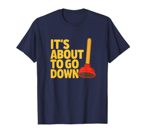 Funny Plumber Art Plumber Gifts Pipefitters Plunger Humor T-Shirt