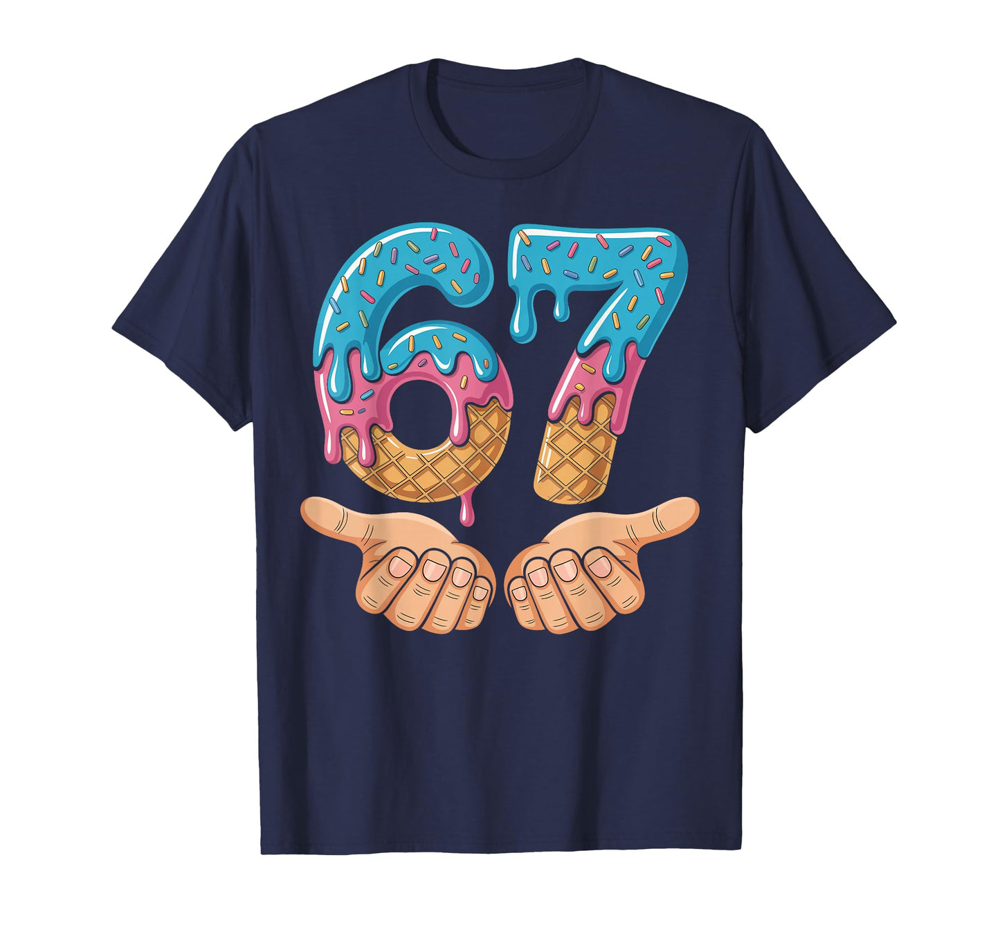 Six Seven Ice Cream Drip Cool Meme 67 Funny Number Design T-Shirt