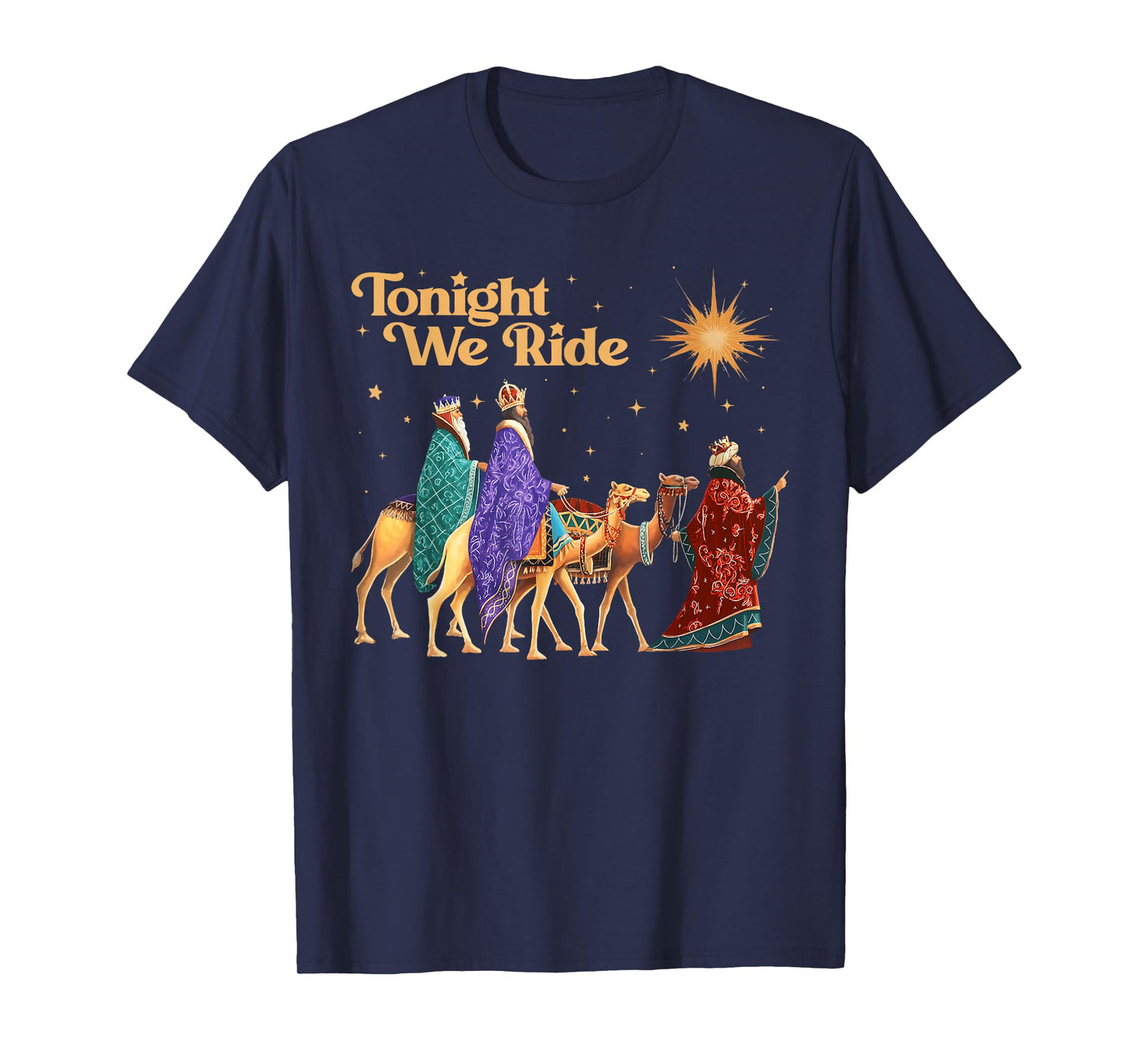 Tonight We Ride Christmas, 3 Wise Men, Christian Christmas T-Shirt