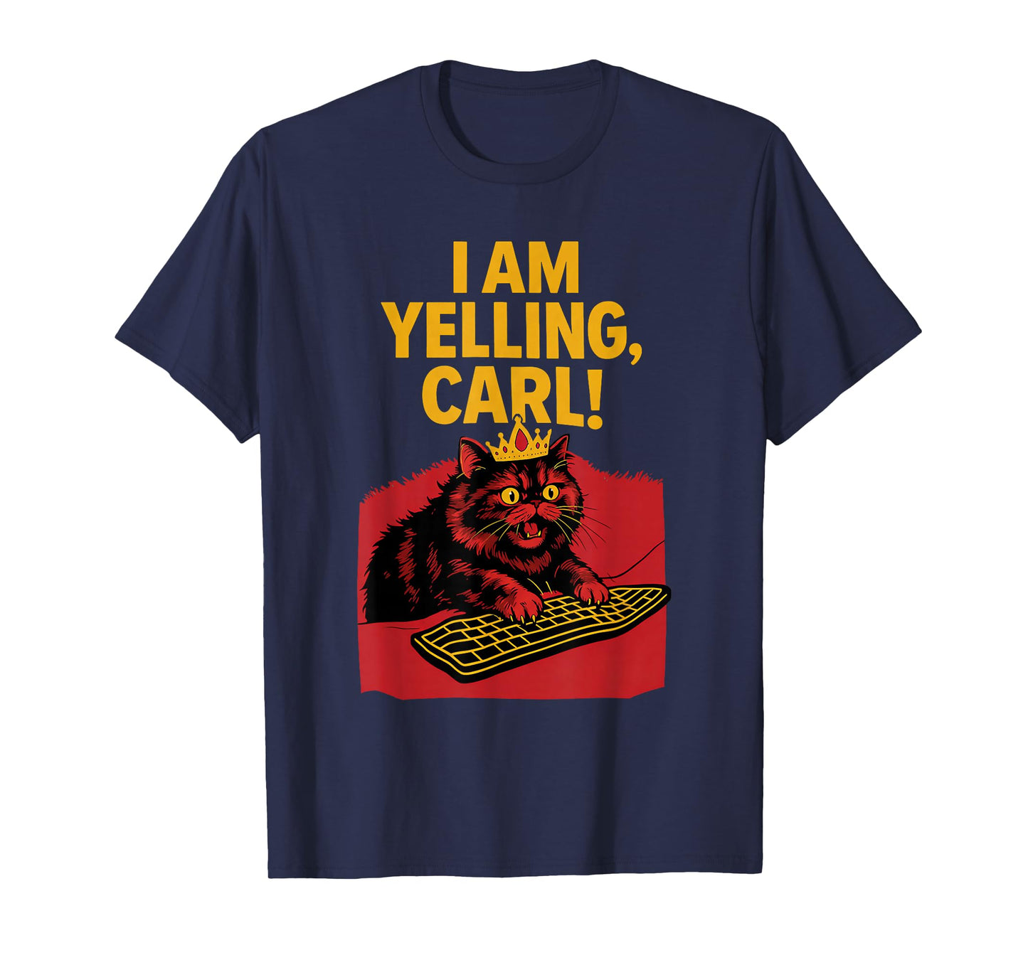 I Am Yelling Carl Screaming Cat Meme Graphic T-Shirt
