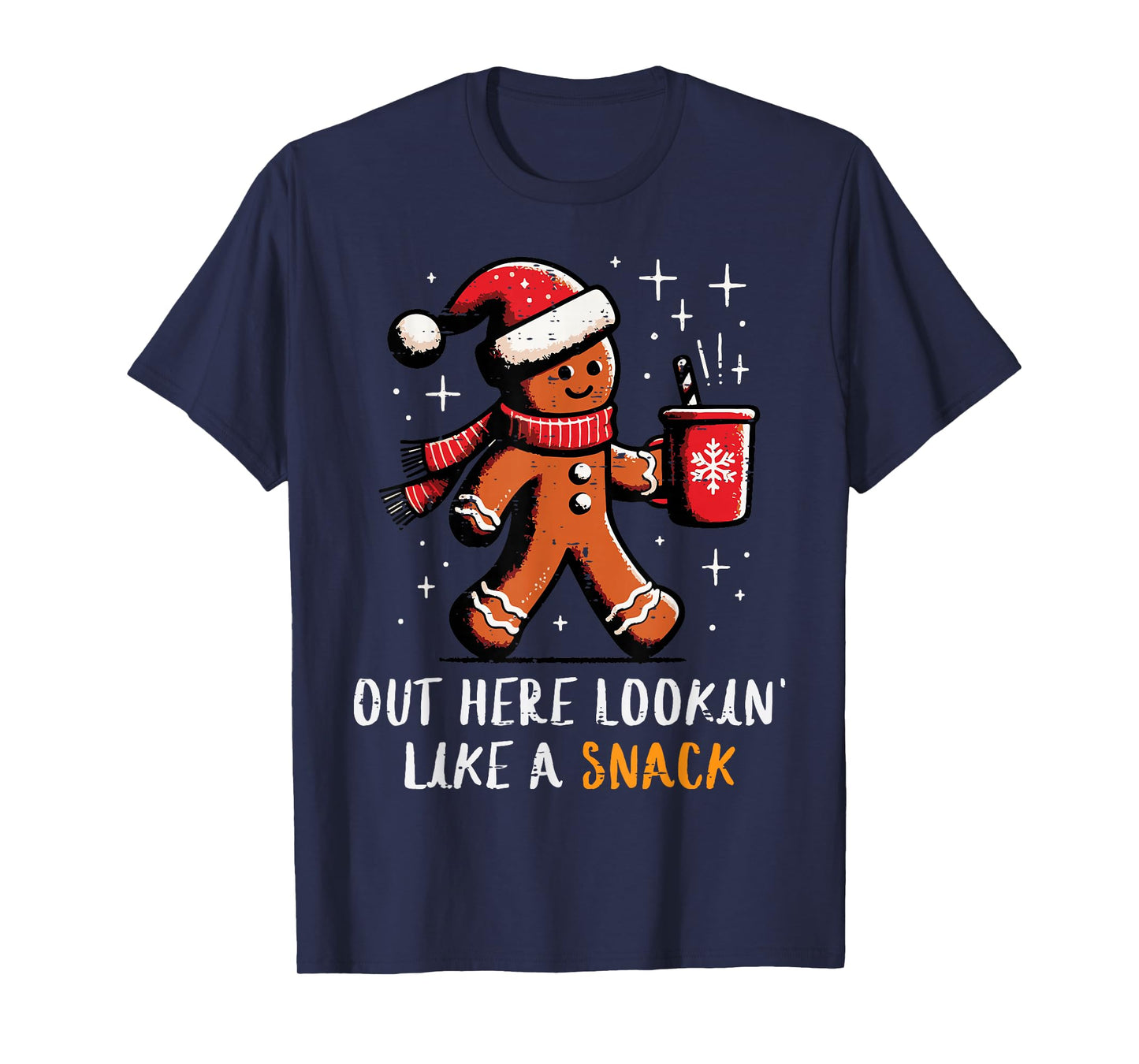 Christmas Gingerbread Out Lookin Like Snack Xmas Women Men T-Shirt