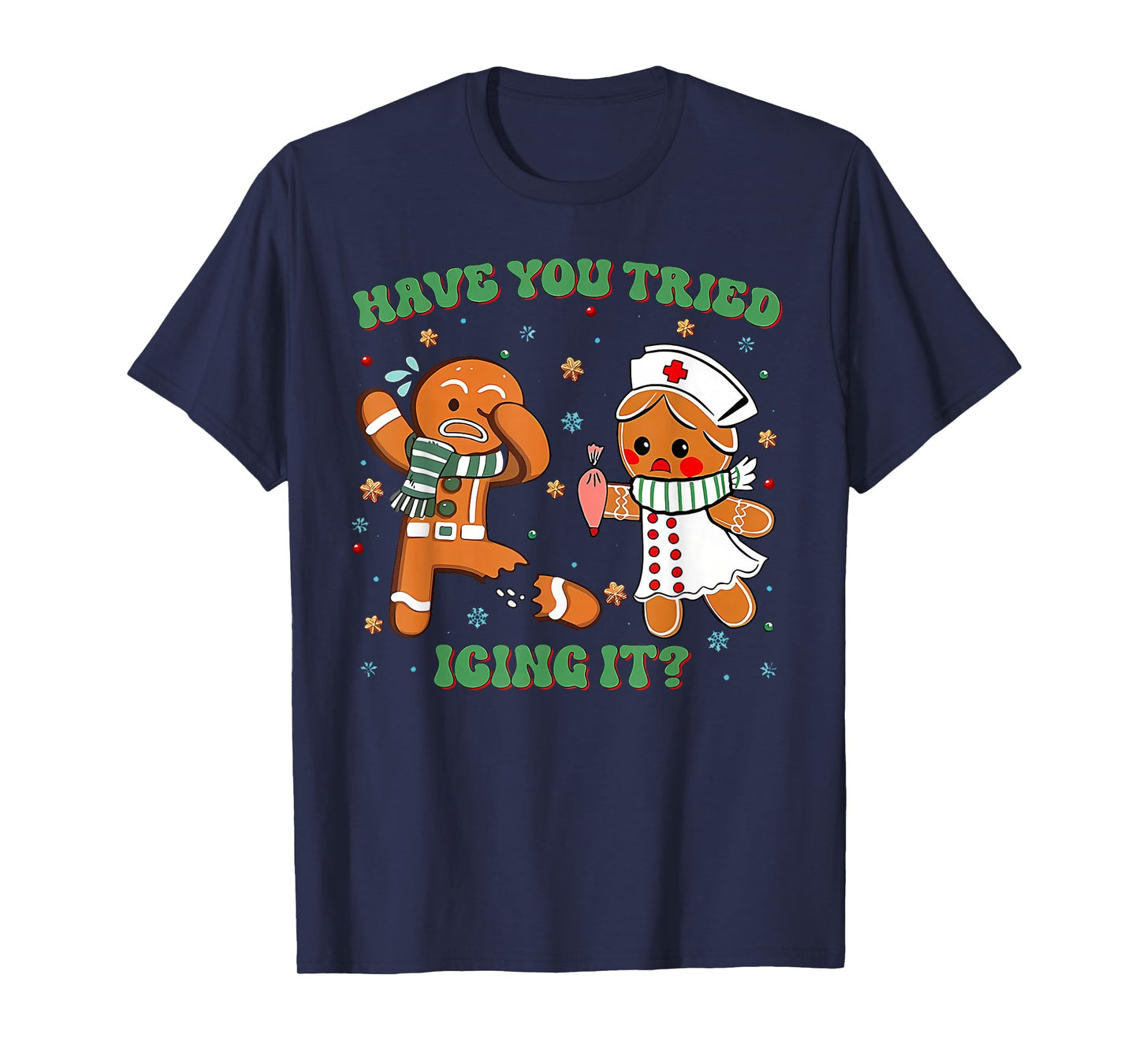 ICU Nurse Christmas Cute Gingerbread Have You Tried Icing It T-Shirt