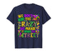 We Don't Hide Crazy We Parade It Down The Street Mardi Gras T-Shirt